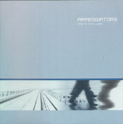 Arpeggiators : Fading Into Light (12")