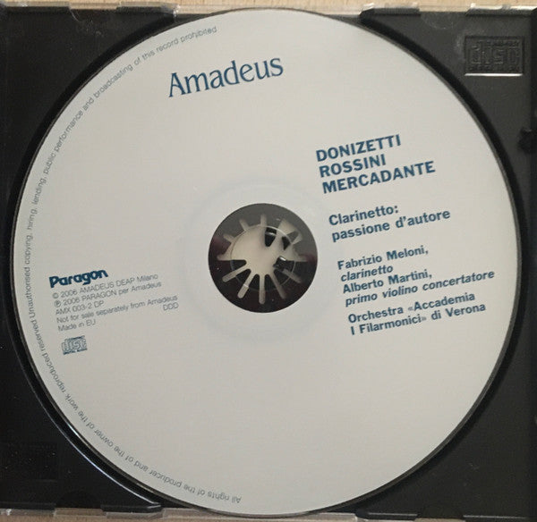 Fabrizio Meloni, Alberto Martini, Orchestra "Accademia I Filarmonici" Di Verona : Donizetti, Rossini, Mercadante - Clarinetto: Passione D'autore (CD, Comp)
