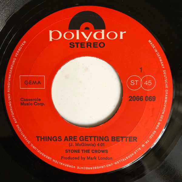 Stone The Crows : Things Are Getting Better / Mad Dogs And Englishmen (7", Single)