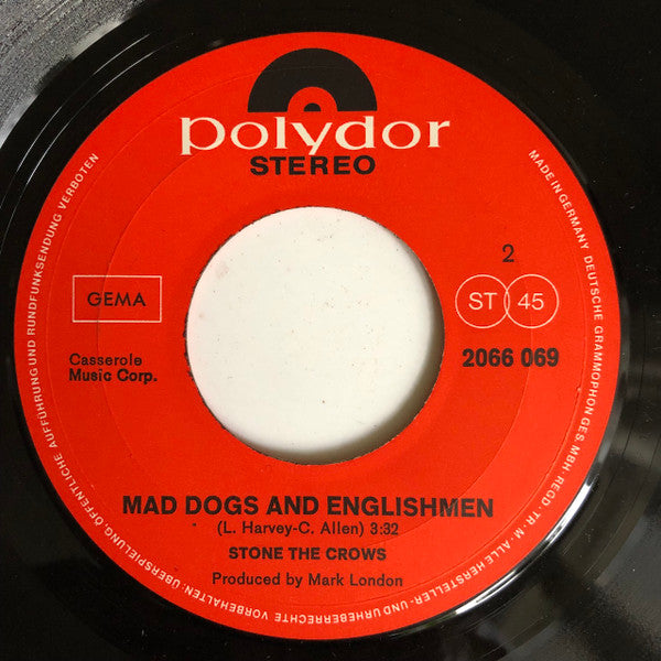 Stone The Crows : Things Are Getting Better / Mad Dogs And Englishmen (7", Single)