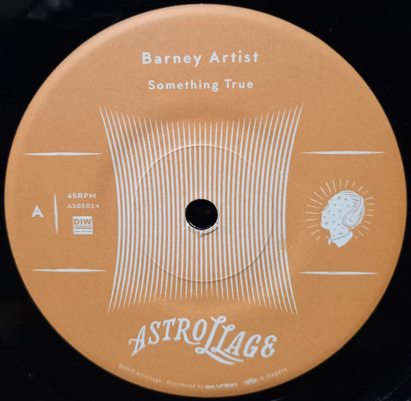 Barney Artist : Something True (7")