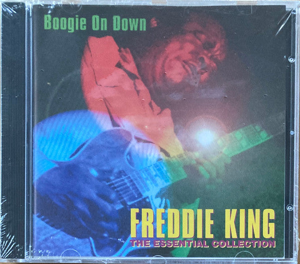 Freddie King : Boogie On Down (The Essential Collection) Volume 1 (CD, Comp)