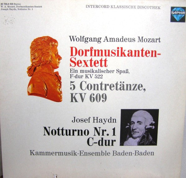 Wolfgang Amadeus Mozart / Joseph Haydn, Kammermusik-Ensemble Baden-Baden : Dorfmusikanten-Sextett / 5 Contretänze, KV 609 / Notturno Nr. 1 C-dur (LP, Comp)