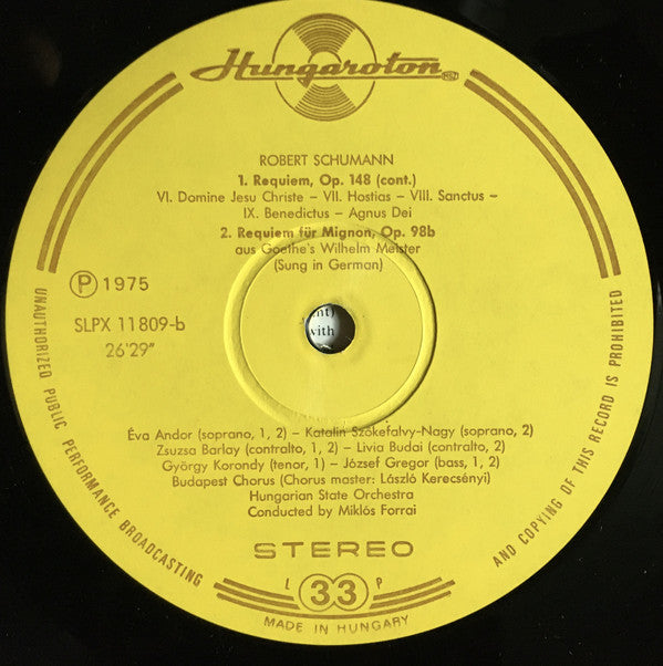 Robert Schumann - Éva Andor, Katalin Szőkefalvi-Nagy, Zsuzsa Barlay, Livia Budai, György Korondy, József Gregor, Budapesti Kórus, Hungarian State Orchestra, Forrai Miklós : Requiem / Requiem Für Mignon (LP)