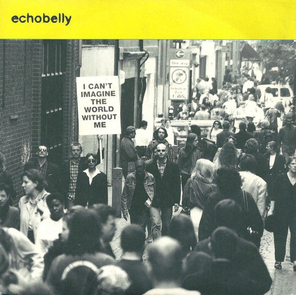 Echobelly : I Can't Imagine The World Without Me (7", Single)