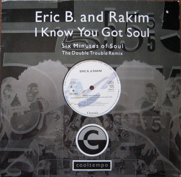 Eric B. & Rakim : I Know You Got Soul (Six Minutes Of Soul) (12")