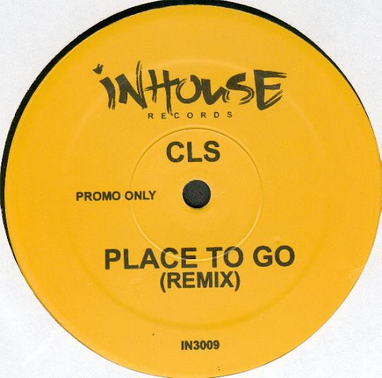 CLS : Place To Go (12", Promo)