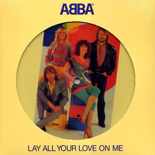 ABBA : Lay All Your Love On Me (7", Single, Ltd, Pic, RE)