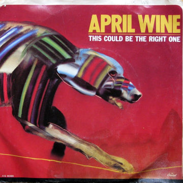 April Wine : This Could Be The Right One / I Really Don't Want Your Love (7", Single)