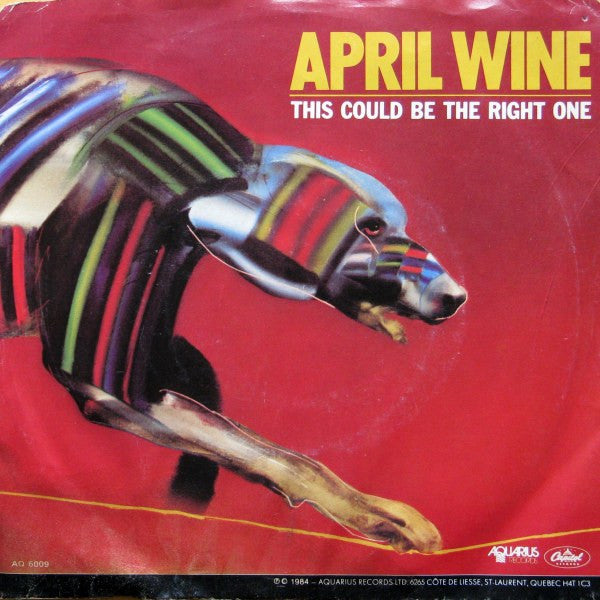 April Wine : This Could Be The Right One / I Really Don't Want Your Love (7", Single)