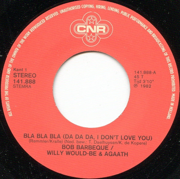 Bob Barbeque & Willy Would-Be Plus Agaath : Bla Bla Bla (7", Single)