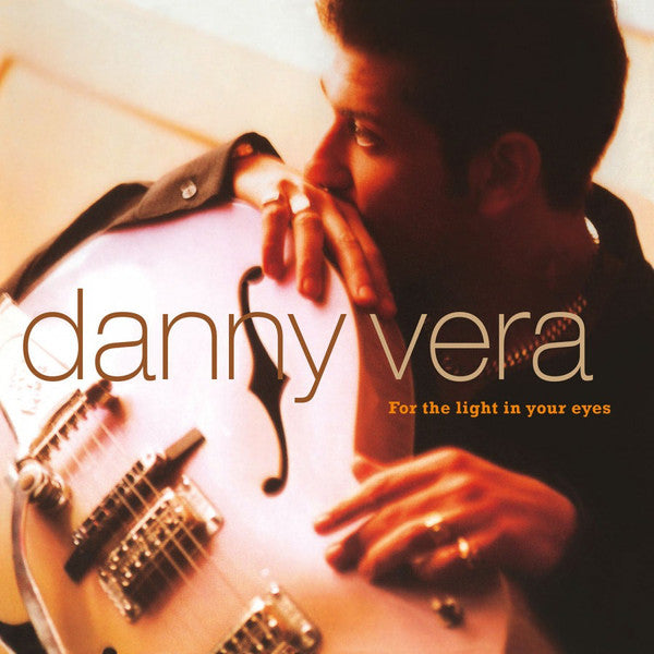 Danny Vera : For The Light In Your Eyes (LP, Album, RE)