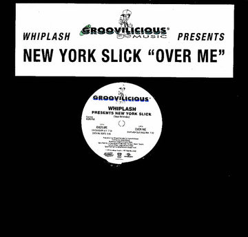 Whiplash Presents New York Slick : Over Me (12")