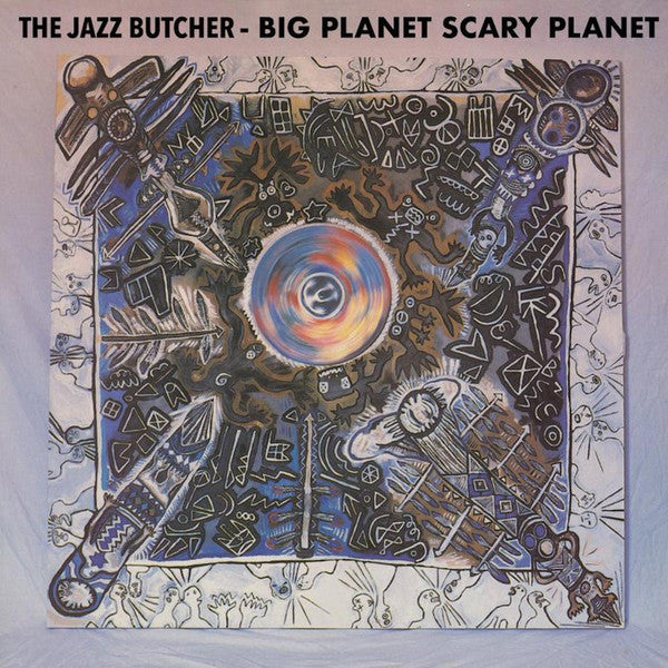 The Jazz Butcher : Big Planet Scarey Planet  (LP, Album, RE)