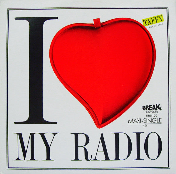 Taffy : I Love My Radio (Midnight Radio) (12", Maxi)