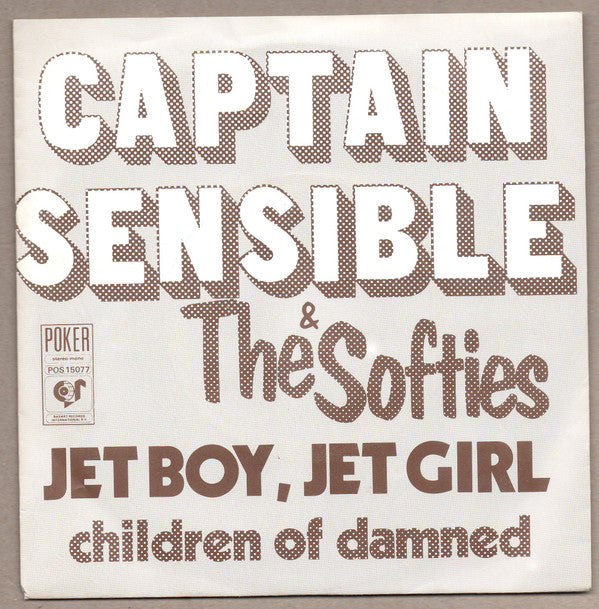 Captain Sensible & The Softies (2) / The Softies (2) : Jet Boy, Jet Girl / Children Of The Damned (7", Single)