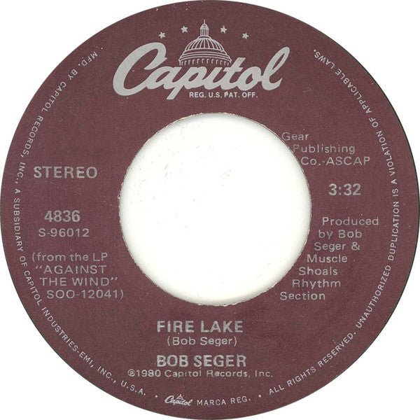 Bob Seger And The Silver Bullet Band : Fire Lake (7", Single, Win)