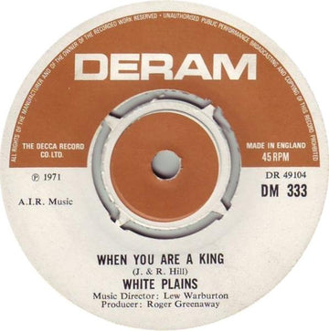 White Plains : When You Are A King (7", Single)