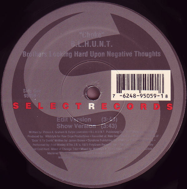 B.L.H.U.N.T. (Brothers Looking Hard Upon Negative Thoughts) : Choke (12")