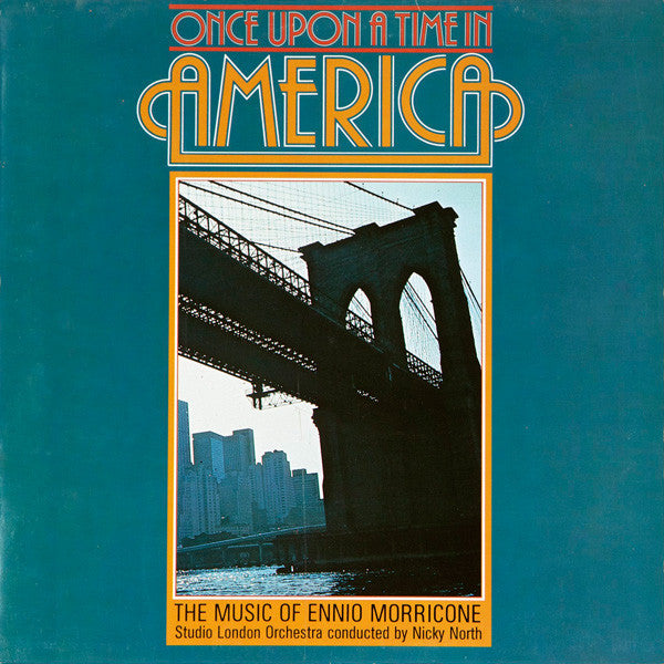 Studio London Orchestra*  conducted by  Nicky North : Once Upon A Time In America (The Music Of Ennio Morricone) (LP, Comp)