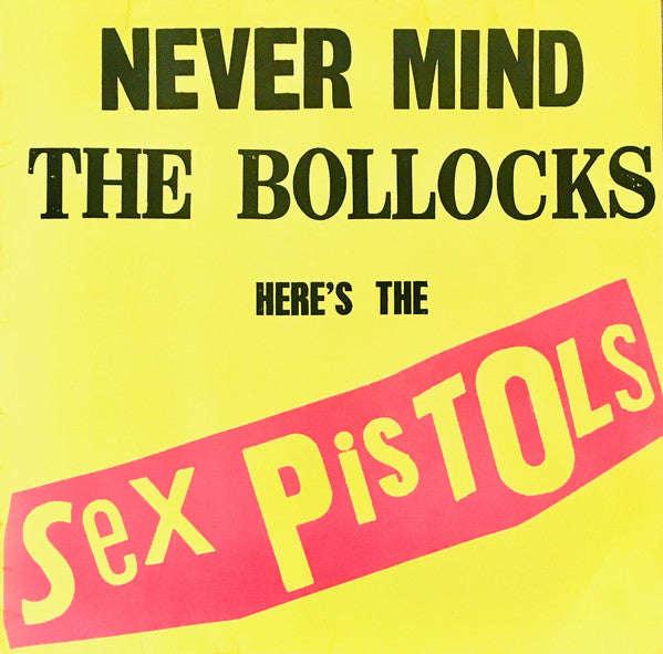 Sex Pistols : Never Mind The Bollocks Here's The Sex Pistols (LP, Album, RP)