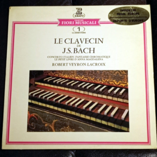 Johann Sebastian Bach - Robert Veyron-Lacroix : Le Clavecin De J.S. Bach (LP, RE)