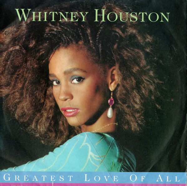 Whitney Houston : Greatest Love Of All (7", Single)