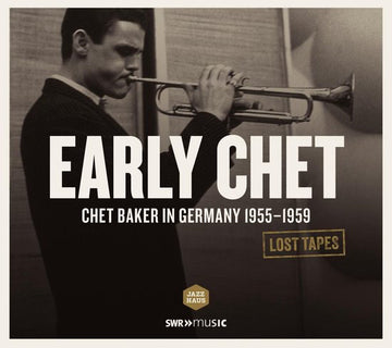 Chet Baker : Early Chet (Chet Baker In Germany 1955-1959) (CD, Album, RE, RM)