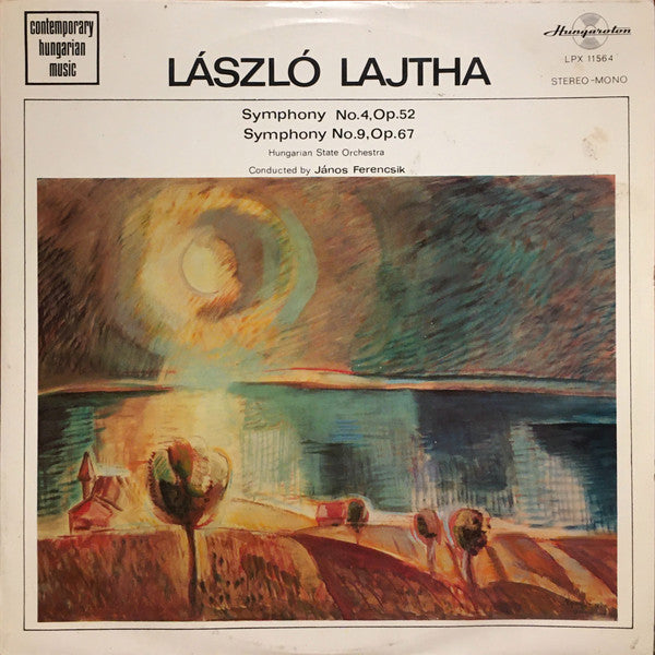 László Lajtha, Hungarian State Orchestra, János Ferencsik : Symphony No. 4, Op. 52 / Symphony No. 9, Op. 67 (LP)