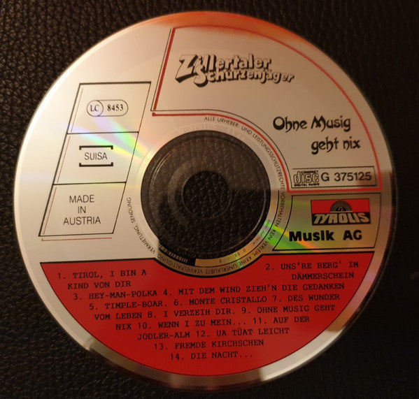 Zillertaler Schürzenjäger : Ohne Musig Geht Nix (CD)