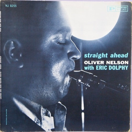 Oliver Nelson With Eric Dolphy : Straight Ahead (LP, Album, Mono)