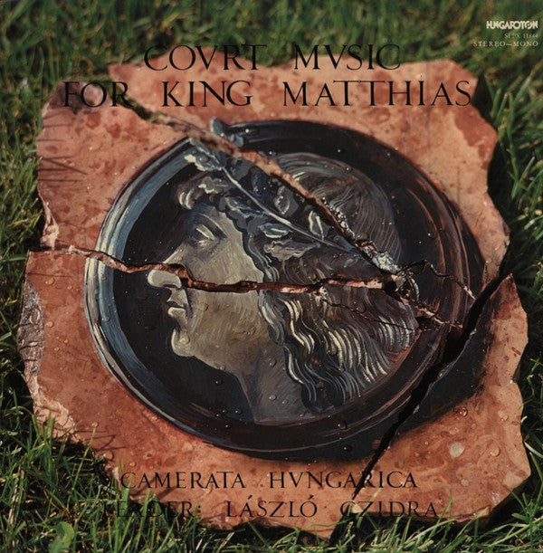 Camerata Hungarica, László Czidra : Court Music For King Matthias (LP)