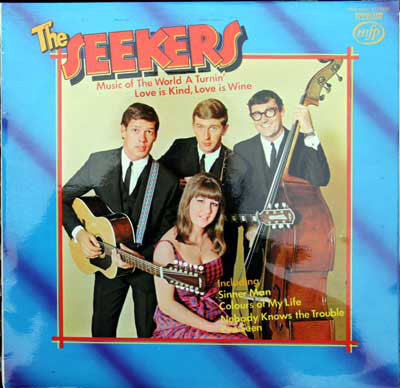 The Seekers : Music Of The World A Turnin' - Love Is Kind Love Is Wine (LP, Comp, RE)