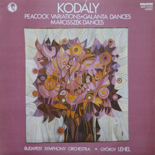 Zoltán Kodály, Budapest Symphony Orchestra · György Lehel : Peacock Variations / Galánta Dances / Marosszék Dances (LP)