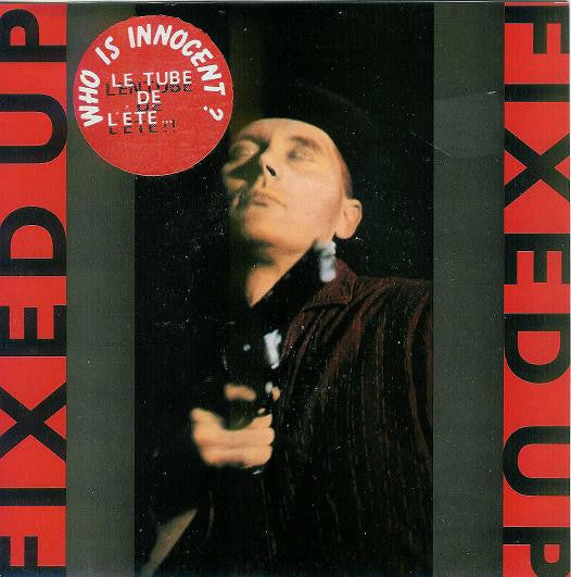 Fixed Up : Who Is Innocent ? (7", Single)