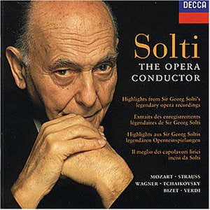 Wolfgang Amadeus Mozart - Richard Strauss - Richard Wagner - Pyotr Ilyich Tchaikovsky - Georges Bizet - Giuseppe Verdi / Georg Solti : The Opera Conductor (CD, Comp)