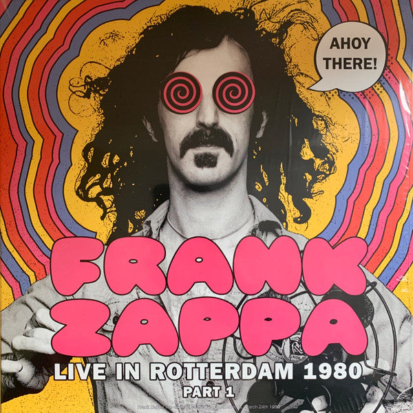 Frank Zappa : Ahoy There! Live In Rotterdam 1980 (Part 1) (LP, RE, Unofficial, 180)