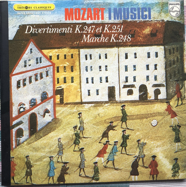 Wolfgang Amadeus Mozart - I Musici : Divertimenti, K. 247 And K. 251 / Marche, K. 248 (LP)