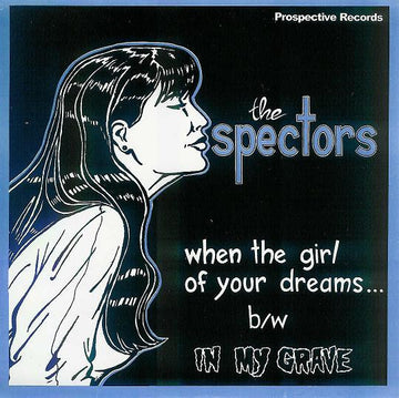 The Spectors : When The Girl Of Your Dreams... / In My Grave (7", Single)