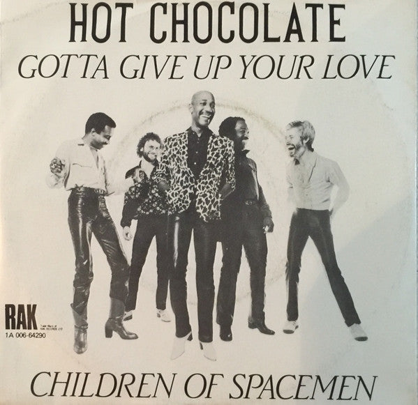 Hot Chocolate : Gotta Give Up Your Love / Children Of Spacemen (7", Single)