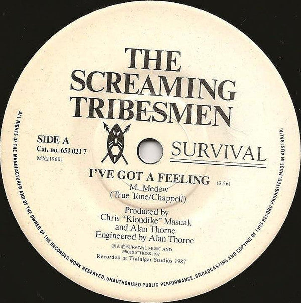 The Screaming Tribesmen : I've Got A Feeling (7", Single)