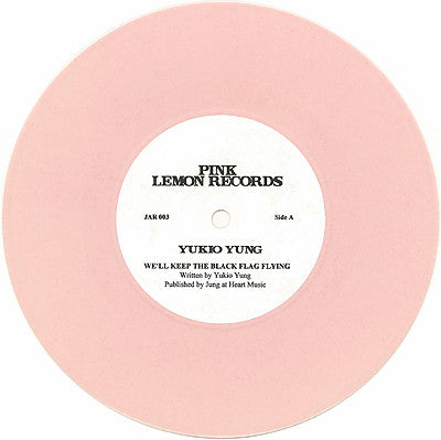 Yukio Yung : Keep The Black Flag Flying (7", Single, Ltd, Pin)