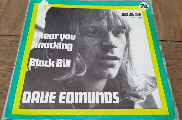 Dave Edmunds : I Hear You Knocking / Black Bill (7", Gre)