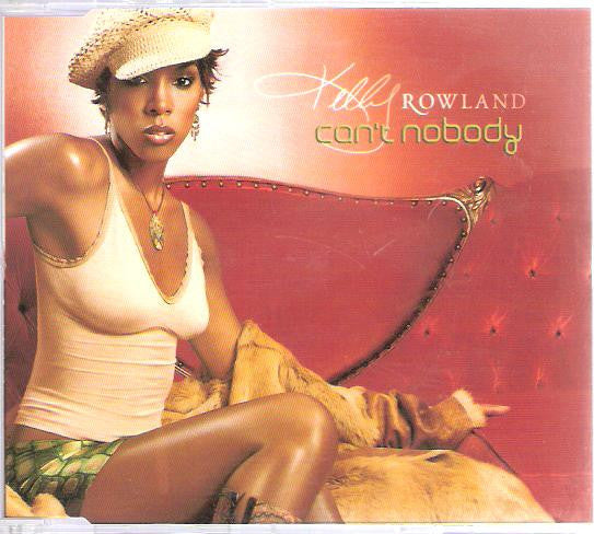 Kelly Rowland : Can't Nobody (CD, Single, Enh, Promo)