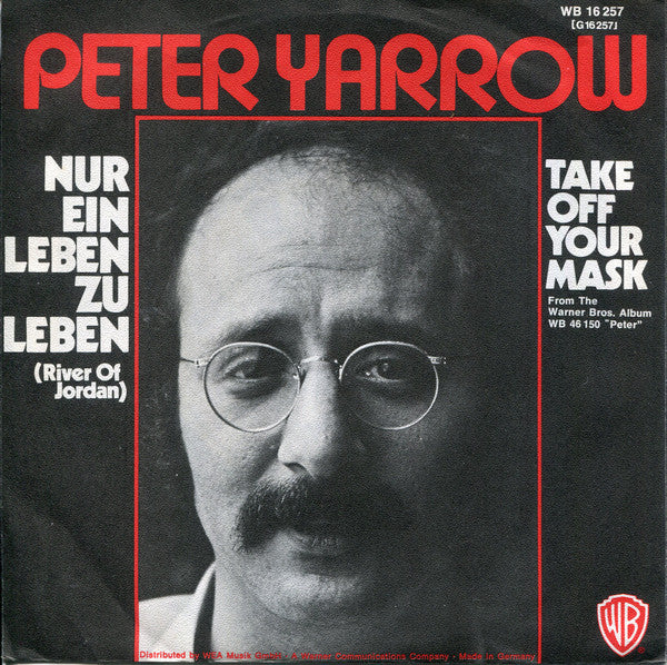 Peter Yarrow : Nur Ein Leben Zu Leben / Take Off Your Mask (7", Promo)