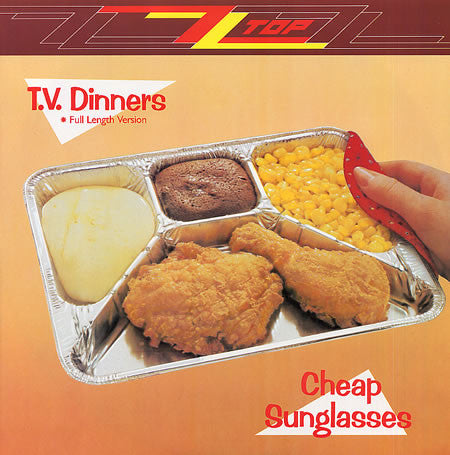 ZZ Top : T.V. Dinners (Full Length Version) / Cheap Sunglasses (12")