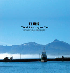 Flunk : Treat Me Like You Do - For Sleepyheads Only Remixed (2xLP, Album)