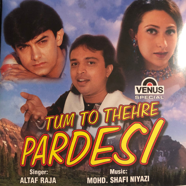 Altaf Raja, Mohd. Shafi Niazi Qawwal : Tum To Thehre Pardesi (CD, Album)