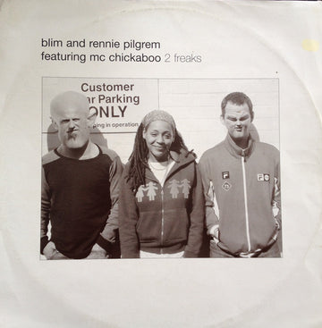 Blim And Rennie Pilgrem* Featuring MC Chickaboo : 2 Freaks (12")