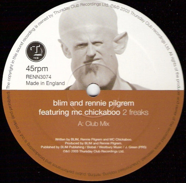 Blim And Rennie Pilgrem* Featuring MC Chickaboo : 2 Freaks (12")